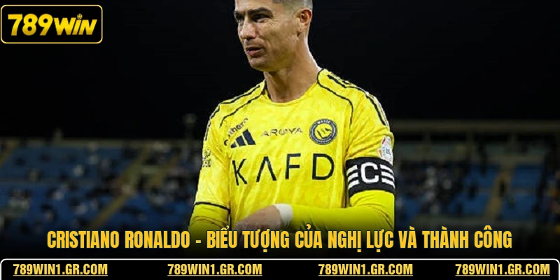 Cristiano Ronaldo - Biểu Tượng Của Nghị Lực Và Thành Công