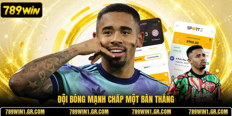 Đội bóng mạnh chấp một bàn thắng